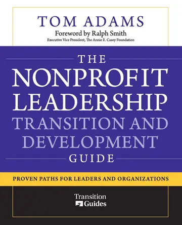 Cover of The Nonprofit Leadership Transition and Development Guide