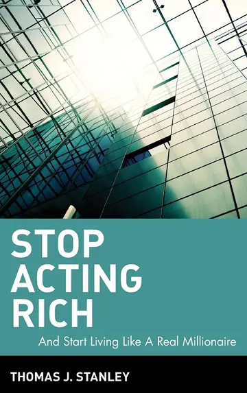 Cover of Stop Acting Rich... and Start Living Like a Real Millionaire