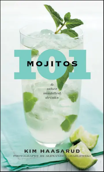 Cover of 101 Mojitos and Other Muddled Drinks