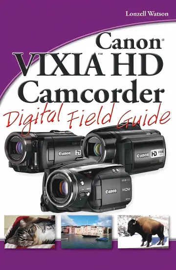Cover of Canon VIXIA HD Camcorder Digital Field Guide