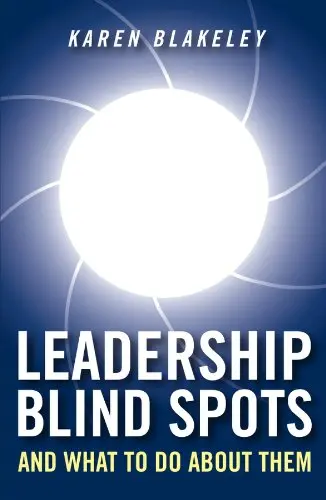Cover of Leadership Blind Spots and What to Do about Them