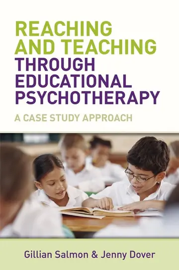 Cover of Reaching and Teaching Through Educational Psychotherapy