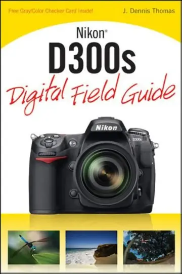 Cover of Nikon® D300s Digital Field Guide