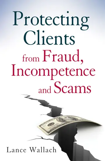Cover of Protecting Clients from Fraud, Incompetence, and Scams