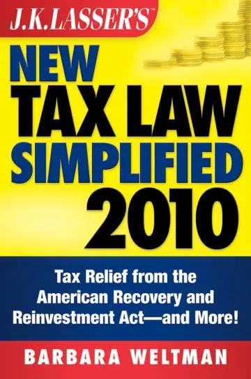 Cover of J.K. Lasser′s New Tax Law Simplified 2010