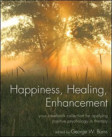Cover of Happiness, Healing, Enhancement