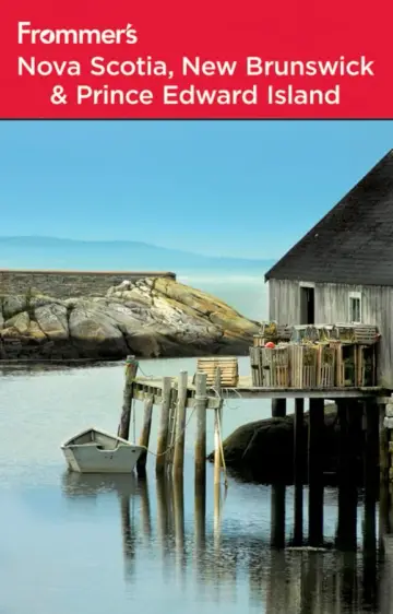 Cover of Frommer′s® Nova Scotia, New Brunswick and Prince Edward Island