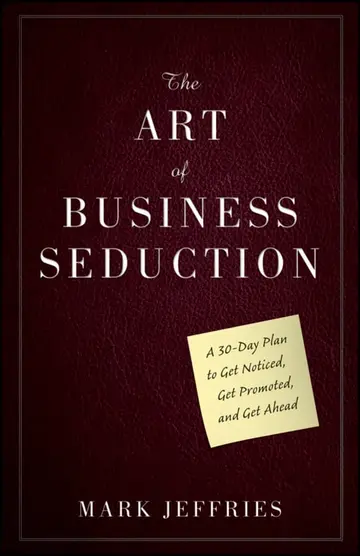 Cover of The Art of Business Seduction