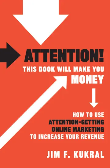 Cover of Attention! This Book Will Make You Money