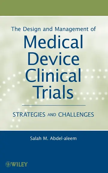 Cover of The Design and Management of Medical Device Clinical Trials