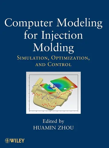 Cover of Computer Modeling for Injection Molding Simulation Optimization and Control