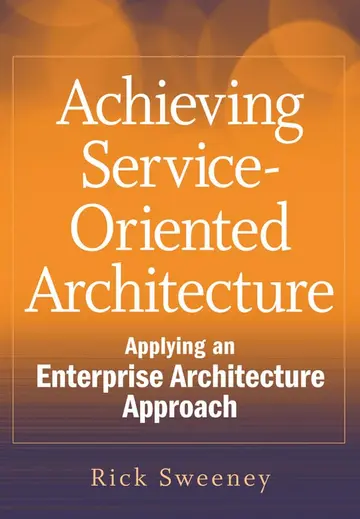 Cover of Achieving Service–Oriented Architecture