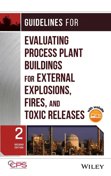 Cover of Guidelines for Evaluating Process Plant Buildings for External Explosions, Fires, and Toxic Releases