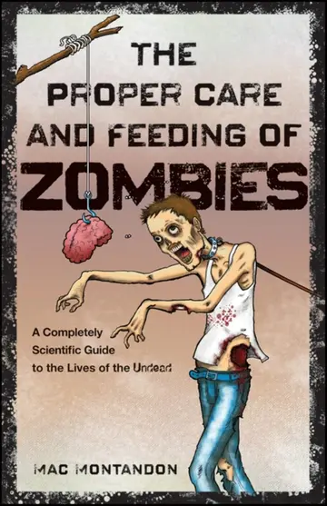 Cover of The Proper Care and Feeding of Zombies