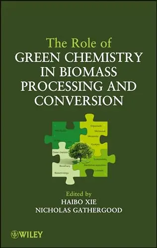 Cover of The Role of Green Chemistry in Biomass Processing and Conversion