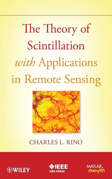 Cover of The Theory of Scintillation with Applications in Remote Sensing