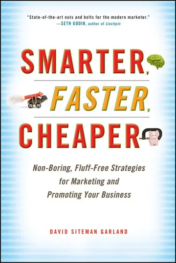 Cover of Smarter, Faster, Cheaper - Non-Boring, Fluff-Free Strategies for Marketing and Promoting Your Business