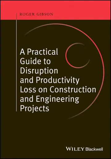 Cover of Practical Guide to Disruption and Productivity Loss on Construction and Engineering Projects