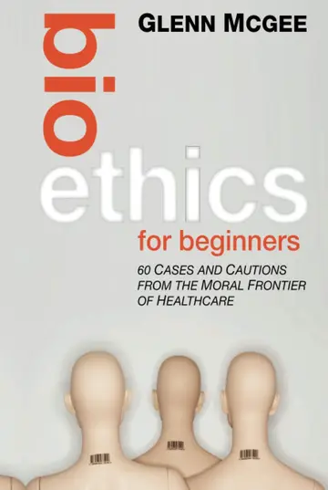 Cover of Bioethics for Beginners