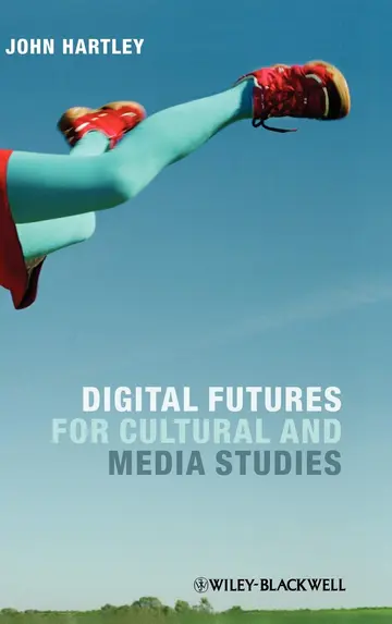 Cover of Digital Futures for Cultural and Media Studies
