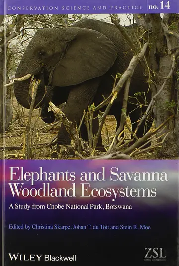 Cover of Elephants and Savanna Woodland Ecosystems
