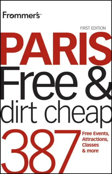 Cover of Frommer′sTM Paris Free and Dirt Cheap
