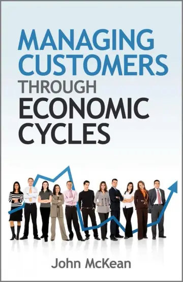 Cover of Managing Customers Through Economic Cycles