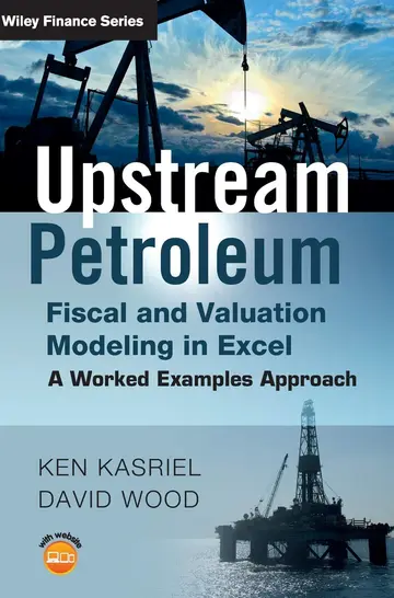 Cover of Upstream Petroleum Fiscal and Valuation Modeling in Excel