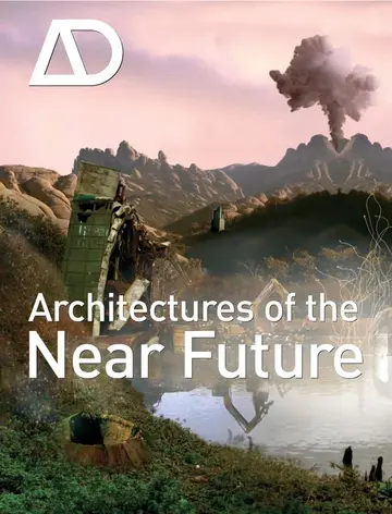 Cover of Architectures of the Near Future - Architectural Design