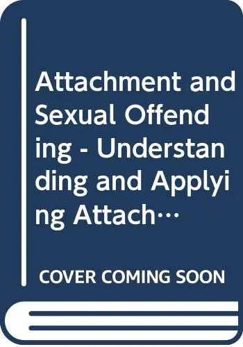 Cover of Attachment and Sexual Offending