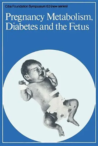 Cover of Pregnancy Metabolism, Diabetes and the Fetus, Number 63