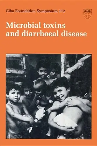 Cover of Microbial Toxins and Diarrhoeal Disease, Number 112
