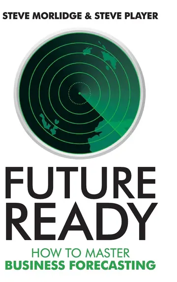 Cover of Future Ready - How to Master Business Forecasting