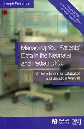 Cover of Managing Your Patients' Data in the Neonatal and Pediatric ICU