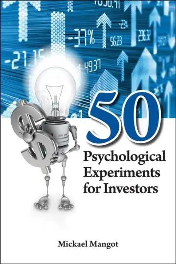 Cover of 50 Psychological Experiments for Investors