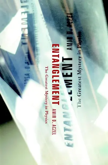 Cover of Entanglement - The Greatest Mystery in Physics