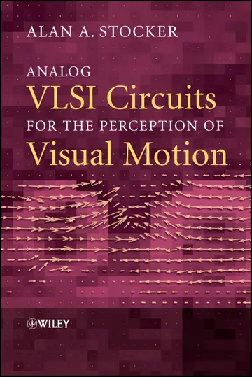 Cover of Analog Vlsi Circuits for the Perception of Visual Motion