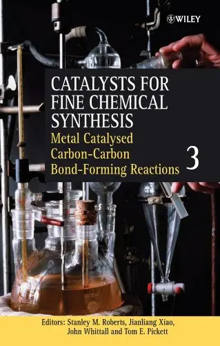 Cover of Catalysts for Fine Chemical Synthesis, Volume 3, Catalysts for Carbon-Carbo
