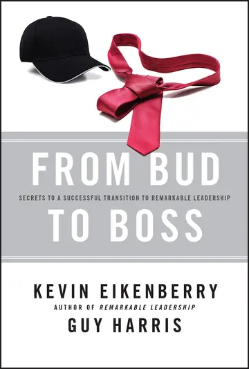 Cover of From Bud to Boss - Secrets to a Successful Transition to Remarkable Leadership