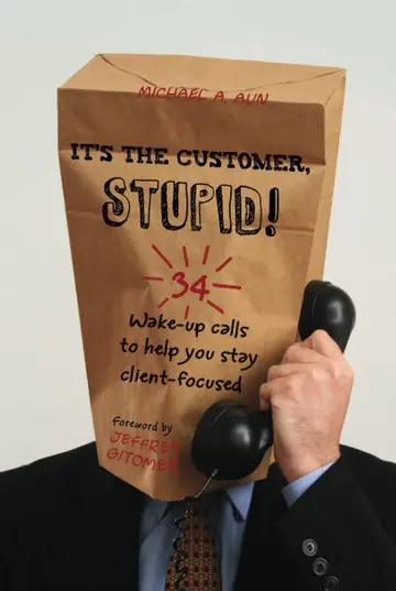 Cover of It's the Customer, Stupid!