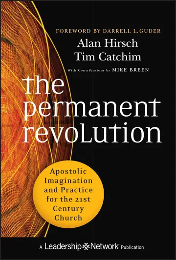 Cover of The Permanent Revolution - Apostolic Imagination and Practice for the 21st Century Church
