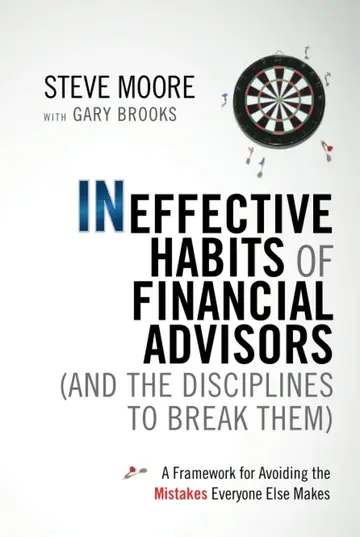 Cover of Ineffective Habits of Financial Advisors (and the Disciplines to Break Them)