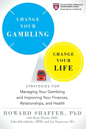 Cover of Change Your Gambling, Change Your Life - Strategies for Managing Your Gambling and Improving Your Finances, Relationships, and Health