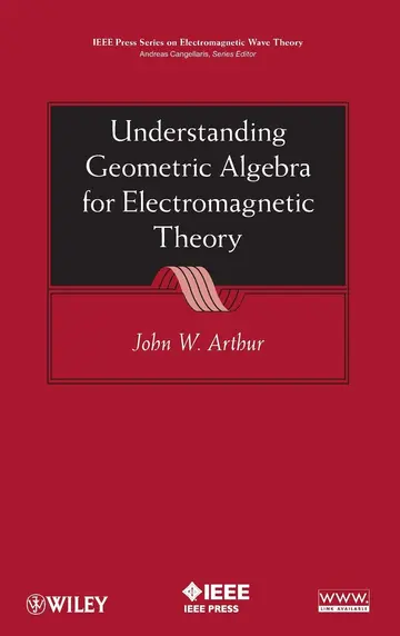 Cover of Understanding Geometric Algebra for Electromagnetic Theory