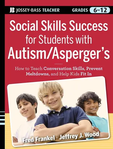 Cover of Social Skills Success for Students with Autism / Asperger's - Helping Adolescents on the Spectrum to Fit in