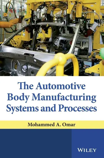 Cover of The Automotive Body Manufacturing Systems and Processes