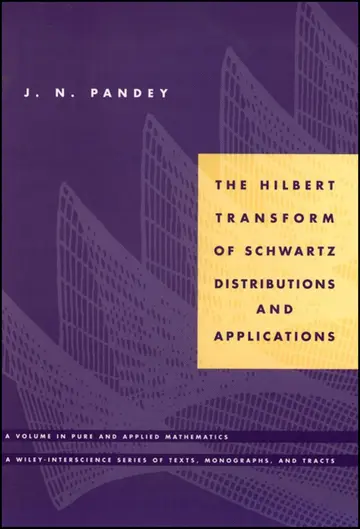 Cover of The Hilbert Transform of Schwartz Distributions and Applications
