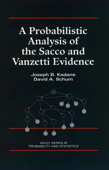 Cover of A Probabilistic Analysis of the Sacco and Vanzetti Evidence