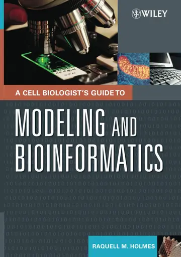 Cover of A Cell Biologist's Guide to Modeling and Bioinformatics