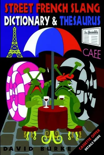 Cover of Street French Slang Dictionary & Thesaurus